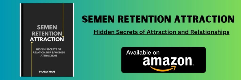 Semen Retention attraction nofap